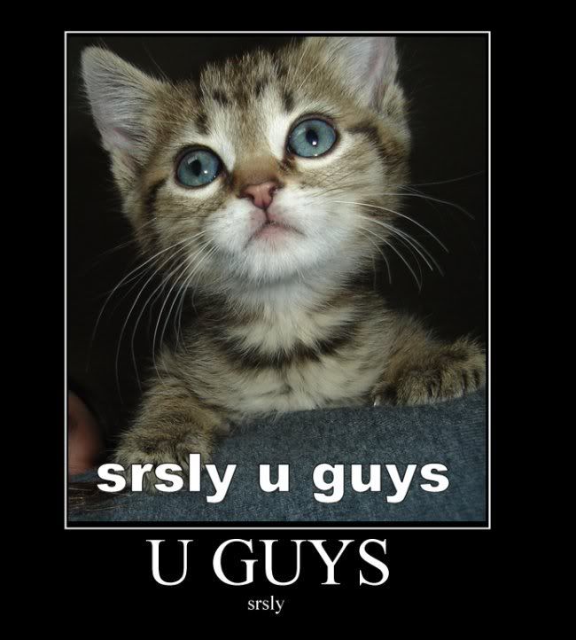 [Image: srslyuguys.jpg]